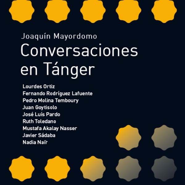 Se presenta el libro 'Conversaciones en Tnger', de Joaqun Mayordomo