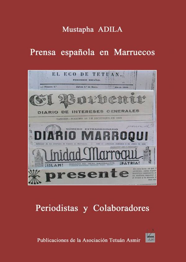 El catedrtico Mustapha Adila publica 'Prensa espaola en Marruecos. Periodistas y colaboradores'