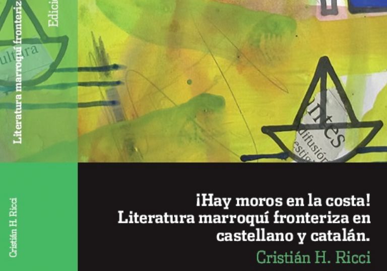 Hay moros en la costa! Literatura marroqu fronteriza en castellano y cataln
